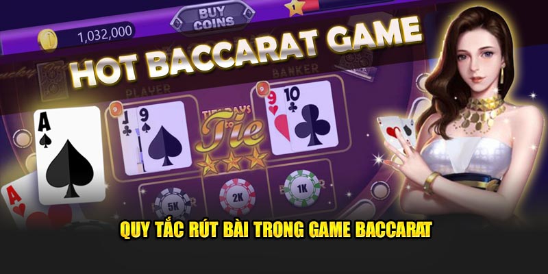 Quy tắc rút bài trong Baccarat