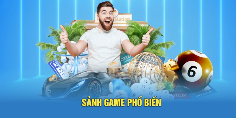 Sảnh game phổ biến